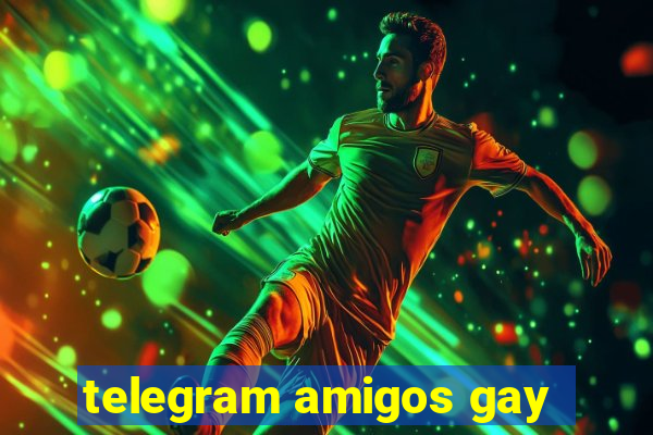 telegram amigos gay